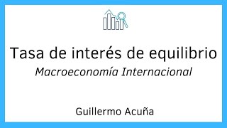 Equilibrio en el mercado monetario  El mercado monetario  Macroeconomía Internacional 13 [upl. by Rabaj]