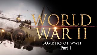 Bombers of WWII Part 1 [upl. by Dnalevelc]