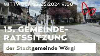 15 Gemeinderatssitzung der Stadt Wörgl Mai 2024 [upl. by Jonis]