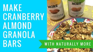 How to Make Cranberry Almond Granola Bars with Naturally More [upl. by Terrill]