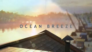 Ocean Breeze [upl. by Priscilla]