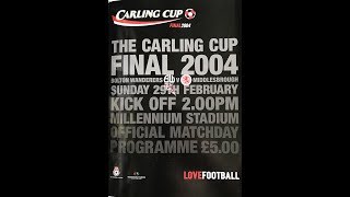 Middlesbrough FC  2004 Carling Cup Final Century Commentary [upl. by Akienahs]