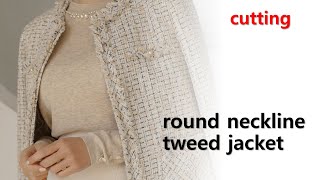 2310054042round neckline tweed jacketcutting라운드 네크라인 트위드 재킷재단 [upl. by Yboc]