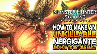 How To Get Nergigante EARLY amp Make It Unkillable Monster Hunter Stories 2 Gameplay Guide [upl. by Silvano535]