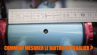 Comment mesurer le boitier de pédalier de son vélo [upl. by Aliuqa709]