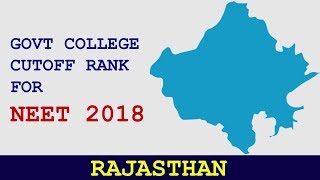 NEET 2018  RAJASTHAN AIQSTATE QUOTA GOVERNMENT COLLEGE CUTOFF RANKS [upl. by Ardnosac]