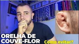 Como não ter orelha estourada “Orelha de couveFlor” [upl. by Theone166]