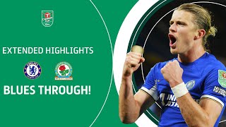 BLUES THROUGH TO QUARTERS  Chelsea v Blackburn Rovers Carabao Cup extended highlights [upl. by Nilknarf677]