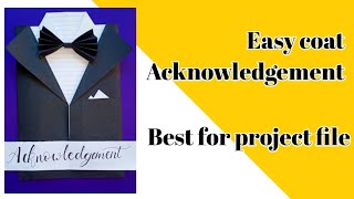 How To Make Best Acknowledgement  Coat Acknowledgement [upl. by Nitfa]