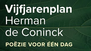 Vijfjarenplan – Herman de Coninck  Luisterpoëzie [upl. by Arrais476]