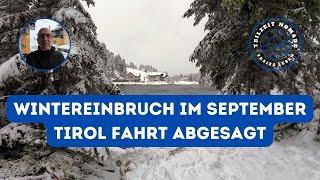 Wintereinbruch im September  Tirol Fahrt abgesagt [upl. by Spencer883]