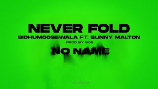 NEVER FOLD  Sidhu Moose Wala  Sunny Malton  SOE  Official Visual Video  New Song 2022 [upl. by Chenee]