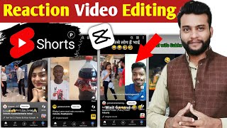 Reaction Video Kaise Banaye  Capcut Video Editing Kaise Kare  Short Reaction Video Editing [upl. by Athalee280]