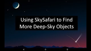 Finding Deep Sky Objects with SkySafari [upl. by Aseyt594]