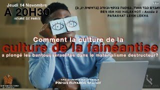 P Lekh Lekha Commentla fainéantise a plongé les bantous israélites dans le materialisme [upl. by Tommi]