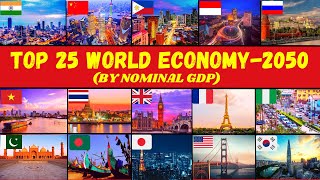 TOP 25 WORLDS LARGEST ECONOMY  2050 PROJECTED Nominal GDP [upl. by Garald190]