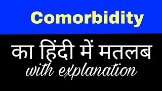 Comorbidity meaning in hindi  comorbidity ka matlab kya hota hai  english to hindi word meaning [upl. by Myrvyn343]