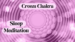 CROWN CHAKRA Healing  Pineal Gland Activation amp Connect to The Universe  Chakra Sleep Music [upl. by Komarek312]