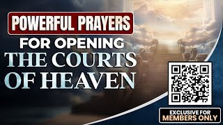 Powerful Prayers For Opening The Courts Of Heaven Prayer Marathon [upl. by Lund732]