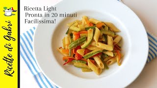 PASTA CON VERDURE Ricetta facile veloce e light PRONTA IN 20 MINUTI  RICETTE DI GABRI [upl. by Terej]