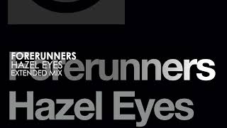 Forerunners  Hazel Eyes [upl. by Sivatnod]