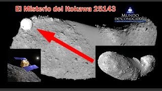 El Misterioso Asteroide Itokawa 25143 [upl. by Radie]