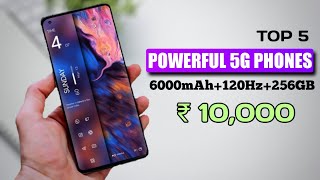 Top 5 POWERFUL 5G mobile under 10000 with 6000mAh120Hz256GB 5 best 5g mobile under 10000 [upl. by Bysshe533]