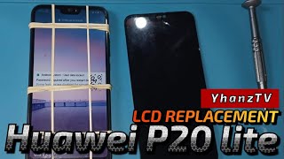 Huawei P20 Lite LCD REPLACEMENT by YhanzTV Official  Paano Magpalit Ng LCD Screen sa P20 Lite [upl. by Havelock965]