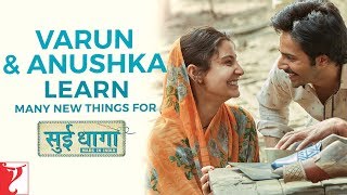 Varun  Anushka learn many new things for Sui Dhaaga  Made In India [upl. by Esinert]