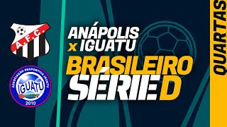 ANÁPOLIS x IGUATU Série D onde assistir ao vivo escalações histórico préjogo tudo sobre [upl. by Yngad]