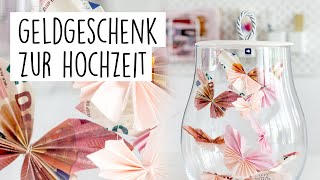 Schmetterling Geldscheine Wunderschönes Geldgeschenk zur Hochzeit [upl. by Enirbas]