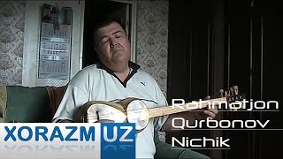 Rahmatjon Qurbonov  Nichik  Рахматжон Курбонов  Ничик music version [upl. by Ajar]