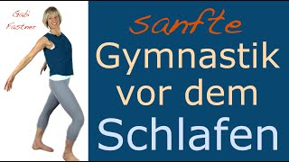 🌙 24 min sanfte Gymnastik vor dem Schlafen  entspannt bewegt ohne Geräte [upl. by Aeriell340]