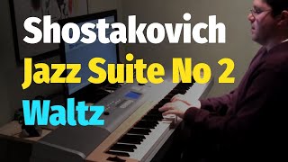 Shostakovich  Jazz Suite No 2 Waltz Waltz from The Suite for Variety Orchestra  Piano Cover [upl. by Farr355]