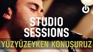 Yüzyüzeyken Konuşuruz  Para Hala Bende I Live at Babylon Studio [upl. by Arodoeht]