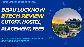 BBAU Lucknow Btech review 2024 Cutoff placement fees hostel proscons  BBAU Cutoff bbau cuet [upl. by Anastatius]