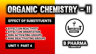 Effect Of Substituents On Reactivity And Orientation Of Benzene  Pharmaceutical Organic Chemistry [upl. by Rubina771]