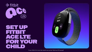 Set up Fitbit Ace LTE for your child [upl. by Abbottson]