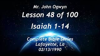 John Ogwyn Lesson 48 of 100 Isaiah 114 [upl. by Bibah]