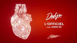 DADJU  LOFFICIEL FEAT IMEN ES AUDIO OFFICIEL [upl. by Nooj863]