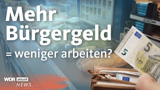 Ein Jahr Bürgergeld Lohnt sich arbeiten trotz der Erhöhung  WDR Aktuelle Stunde [upl. by Laen767]