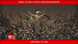 April 8 2022 Fifth Lenten Sermon preached by Cardinal Raniero Cantalamessa [upl. by Ainat50]