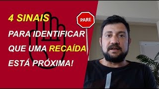 4 SINAIS para identificar que uma RECAÍDA está próxima🛑🤚 [upl. by Anallise]