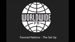 Favored Nations  The Set Up [upl. by Hcirteid]