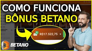 BETANO Como Funciona o Bônus da Betano em 2024 Atualizado [upl. by Erin]