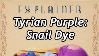 Tyrian Purple Ancient Dye made from Snails [upl. by Leiruh]