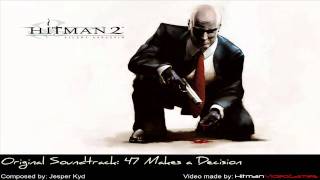 Hitman 2 Silent Assassin Original Soundtrack  47 Makes a Decision [upl. by Akcir]