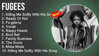 Fugees Greatest Hits  Killing Me Softly With His Song Ready Or NotFugeela Vocab  RapSongs2022 [upl. by Dilisio138]