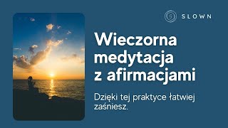 Wyciszająca wieczorna medytacja z afirmacjami [upl. by Darcy]