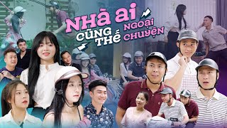 NHÀ AI CŨNG THẾ  NGOẠI TRUYỆN  Phim Tình Cảm Hài Hước Hay Nhất Gãy TV [upl. by Kyriako]